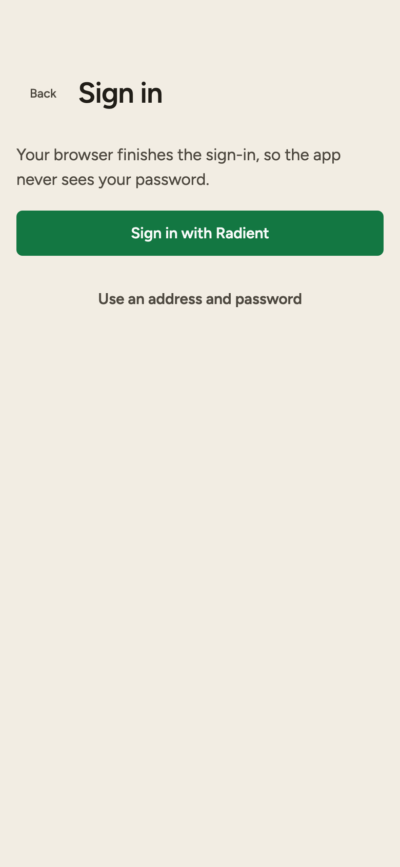 The app's Sign in screen: 'Your browser finishes the sign-in, so the app never sees your password', a Sign in with Radient button, and Use an address and password beneath it.