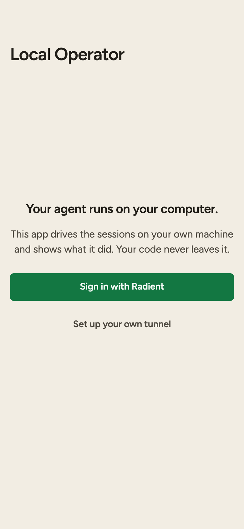 The app's first-launch screen: 'Your agent runs on your computer.' above a Sign in with Radient button, with Set up your own tunnel beneath it.